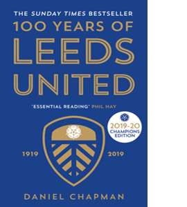 100 Years of Leeds United: 1919-2019