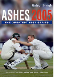 Ashes 2005 The Greatest Test Series (HB)