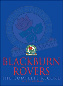 Blackburn Rovers : The Complete Record (HB)