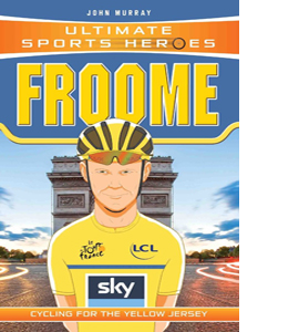 Froome: Cycling for the Yellow Jersey