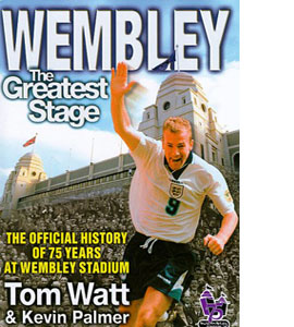 Wembley: The Greatest Stage
